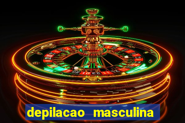 depilacao masculina porto alegre